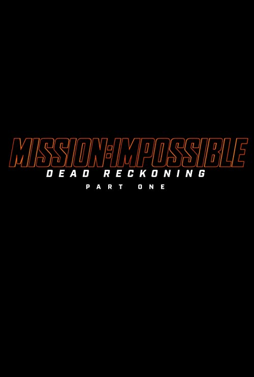 (مأموریت: غیرممکن – روزشمار مرگ قسمت اول) (Mission: Impossible – Dead Reckoning – Part One)
